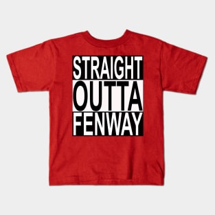 Straight Outta Fenway ( Park ) Kids T-Shirt